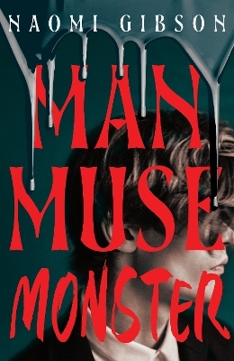 Man, Muse, Monster - Naomi Gibson