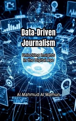 Data-Driven Journalism - Al Mahmud Al Mamun