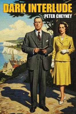 Dark Interlude - Peter Cheyney
