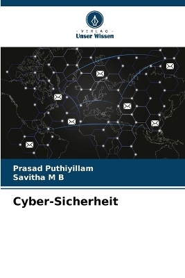 Cyber-Sicherheit - Prasad Puthiyillam, Savitha M B