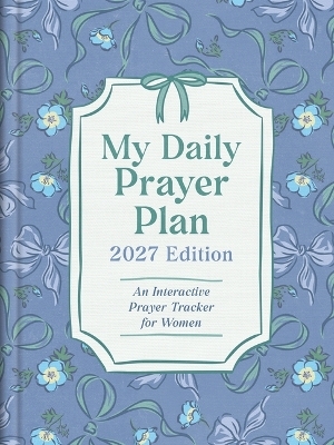 My Daily Prayer Plan: 2027 Edition - Annie Barkley, Joanne Simmons