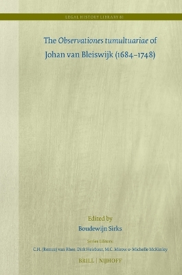 The Observationes tumultuariae of Johan van Bleiswijk (1684–1748) - 