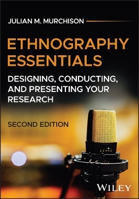 Ethnography Essentials - Julian M. Murchison