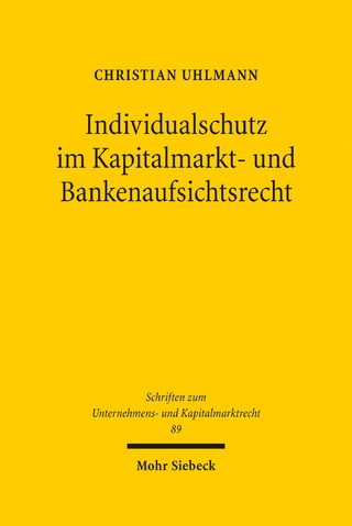 Individualschutz im Kapitalmarkt- und Bankenaufsichtsrecht