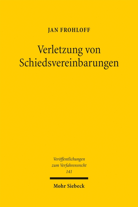 Verletzung von Schiedsvereinbarungen - Jan Frohloff