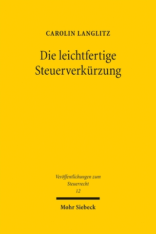 Die leichtfertige Steuerverkürzung