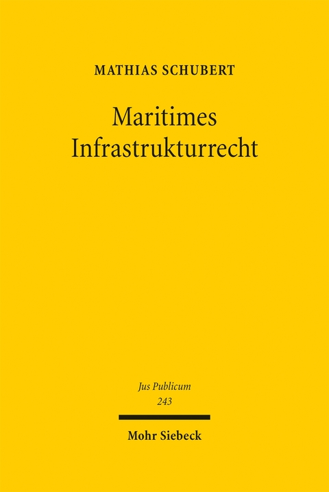 Maritimes Infrastrukturrecht - Mathias Schubert