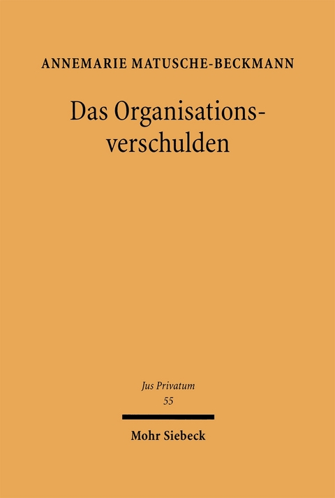 Das Organisationsverschulden - Annemarie Matusche-Beckmann