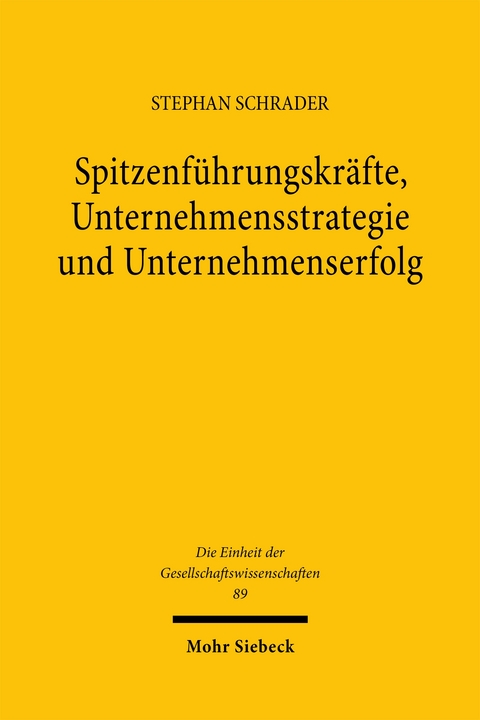 Spitzenführungskräfte, Unternehmensstrategie und Unternehmenserfolg - Stephan Schrader