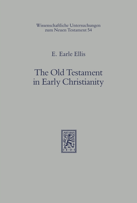 The Old Testament in Early Christianity - E. Earle Ellis