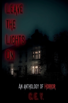 Leave the Lights On - C E Y