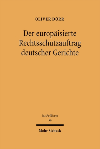 Der europäisierte Rechtsschutzauftrag deutscher Gerichte