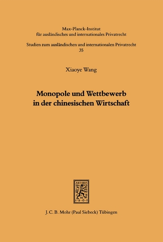 Monopole und Wettbewerb in der chinesischen Wirtschaft