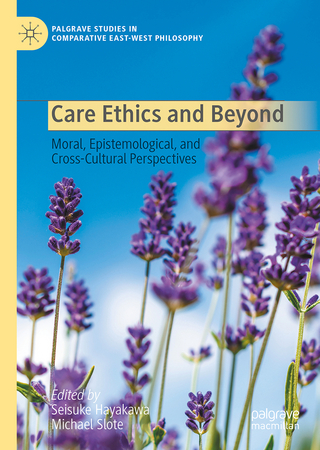 Care Ethics and Beyond