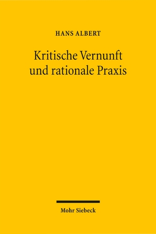 Kritische Vernunft und rationale Praxis