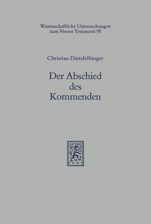 Der Abschied des Kommenden - Christian Dietzfelbinger