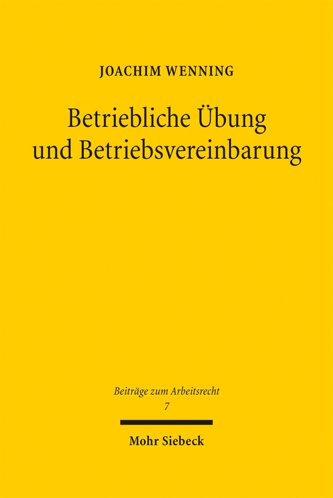 Betriebliche &Uuml;bung und Betriebsvereinbarung - Joachim Wenning