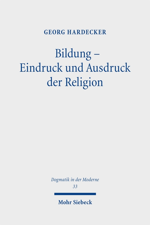 Bildung - Eindruck und Ausdruck der Religion - Georg Hardecker