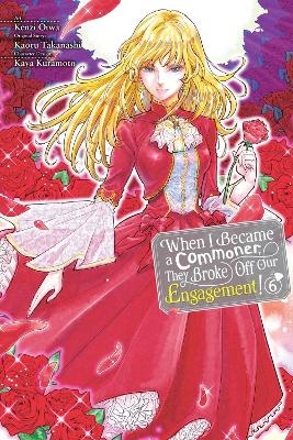 When I Became a Commoner, They Broke Off Our Engagement!, Vol. 6