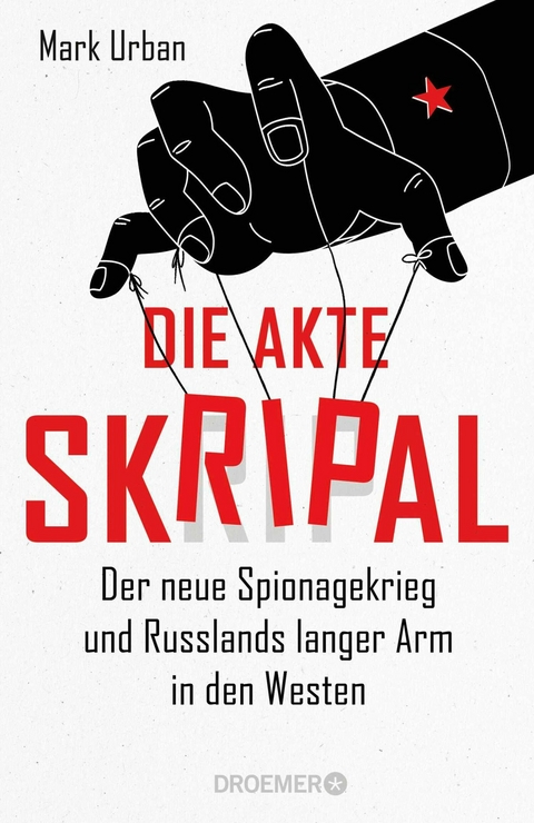 Die Akte Skripal - Mark Urban