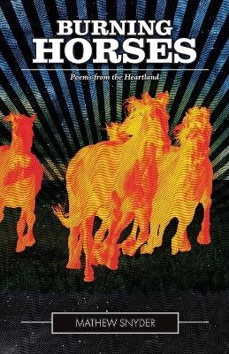 Burning Horses - Mathew Snyder