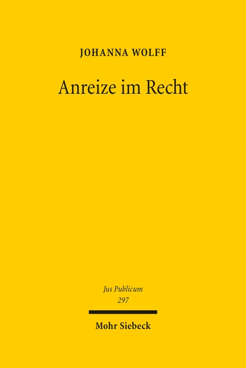 Anreize im Recht - Johanna Wolff