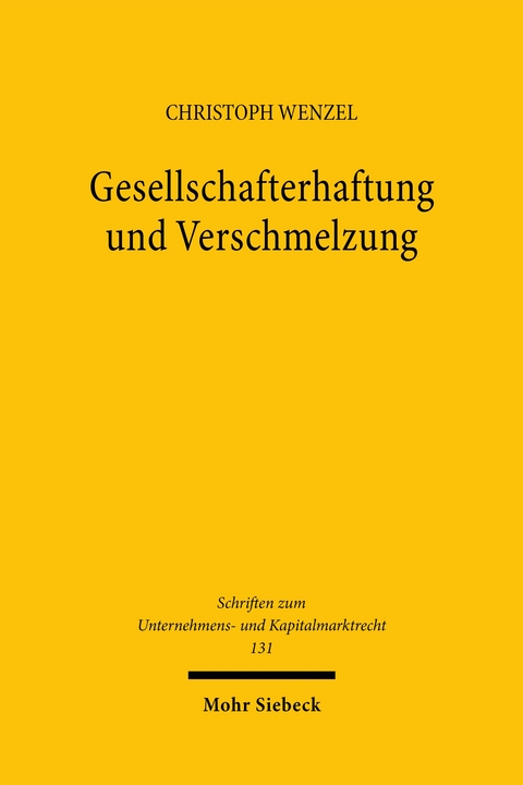 Gesellschafterhaftung und Verschmelzung - Christoph Wenzel