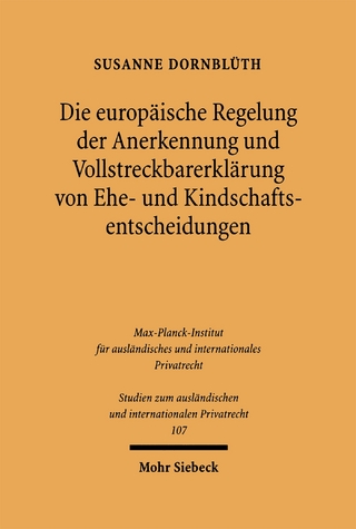 Die europäische Regelung der Anerkennung und Vollstreckbarerklärung von Ehe- und Kindschaftsentscheidungen