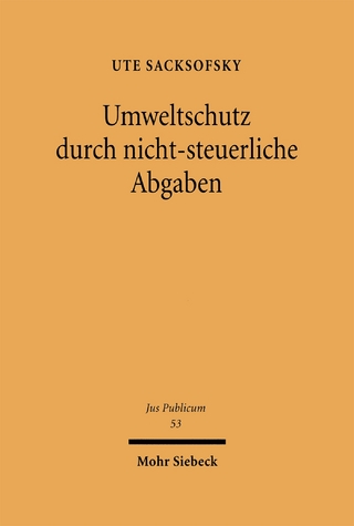 Umweltschutz durch nicht-steuerliche Abgaben