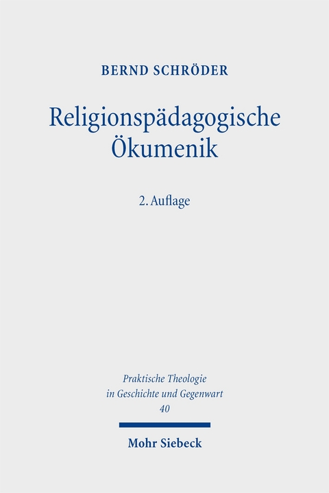 Religionsp&auml;dagogische &Ouml;kumenik - Bernd Schr&ouml;der