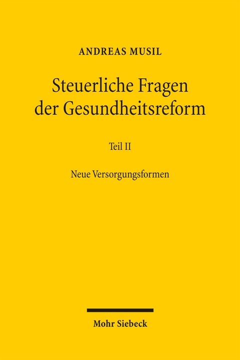 Steuerliche Fragen der Gesundheitsreform - Andreas Musil