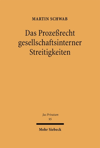 Das Prozeßrecht gesellschaftsinterner Streitigkeiten
