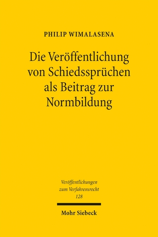 Die Veröffentlichung von Schiedssprüchen als Beitrag zur Normbildung