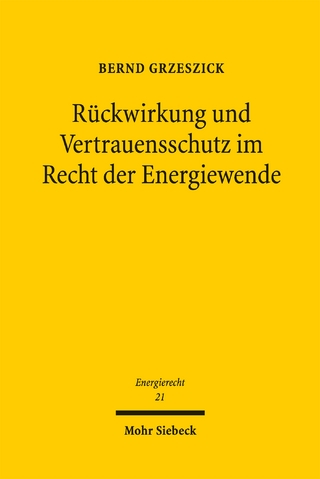 Rückwirkung und Vertrauensschutz im Recht der Energiewende