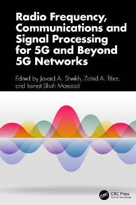 Radio Frequency, Communications and Signal Processing for 5G and Beyond 5G Networks - 