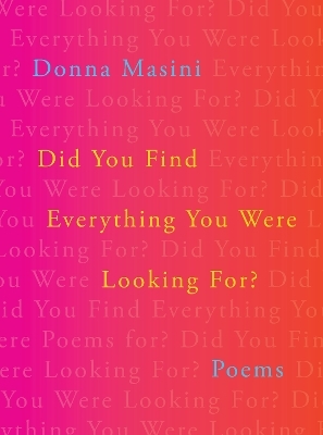 Did You Find Everything You Were Looking For? - Donna Masini