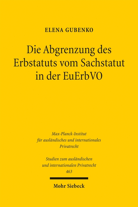 Die Abgrenzung des Erbstatuts vom Sachstatut in der EuErbVO - Elena Gubenko