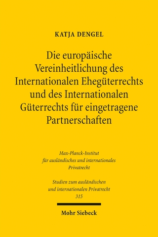 Die europäische Vereinheitlichung des Internationalen Ehegüterrechts und des Internationalen Güterrechts für eingetragene Partnerschaften