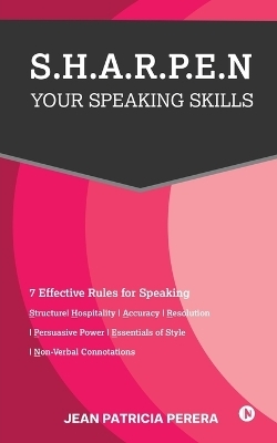 S.H.A.R.P.E.N Your Speaking Skills -  Jean Patricia Perera