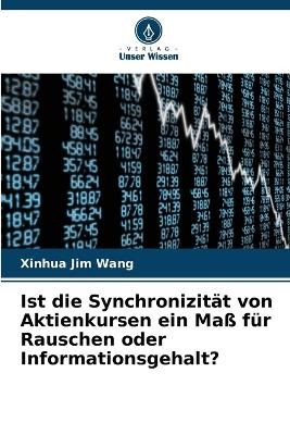 Ist die Synchronizität von Aktienkursen ein Maß für Rauschen oder Informationsgehalt?