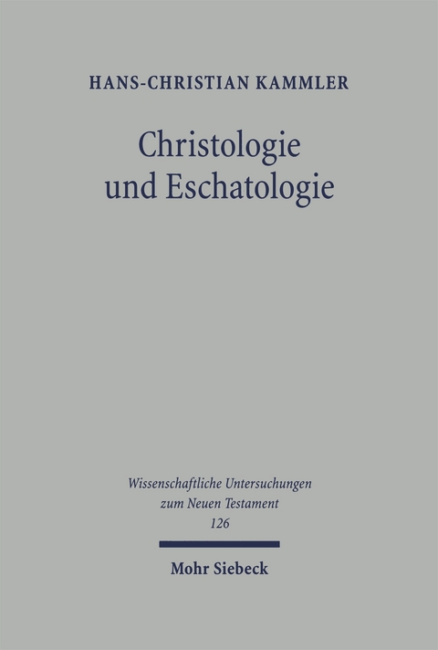 Christologie und Eschatologie - Hans-Christian Kammler