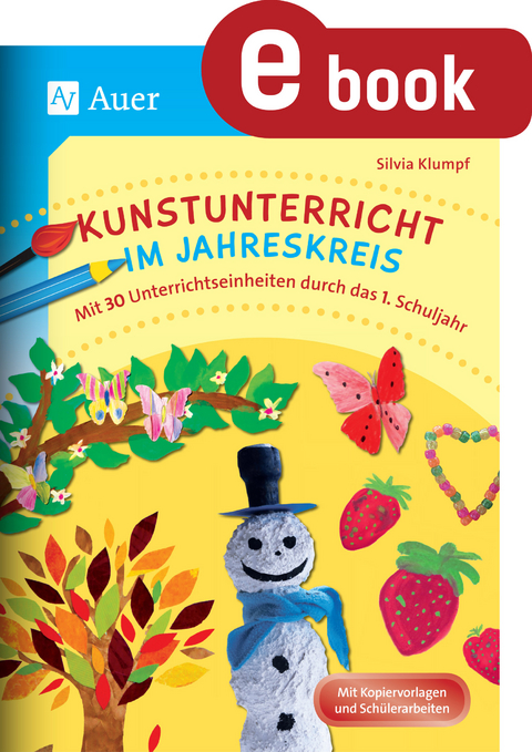 Kunstunterricht im Jahreskreis - Silvia Klumpf