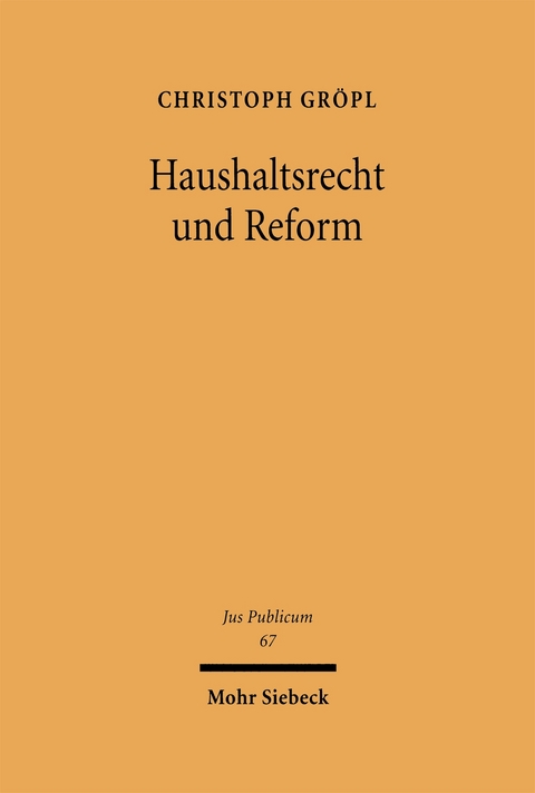 Haushaltsrecht und Reform - Christoph Gr&ouml;pl