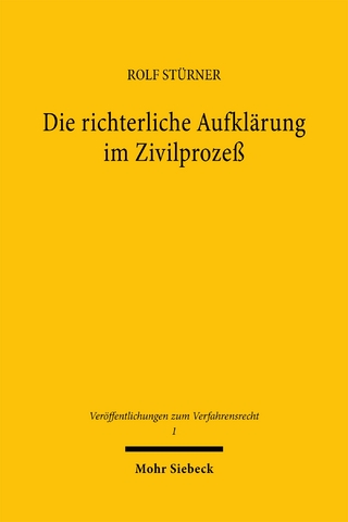 Die richterliche Aufklärung im Zivilprozeß