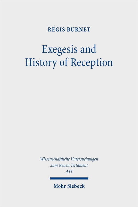 Exegesis and History of Reception - Régis Burnet