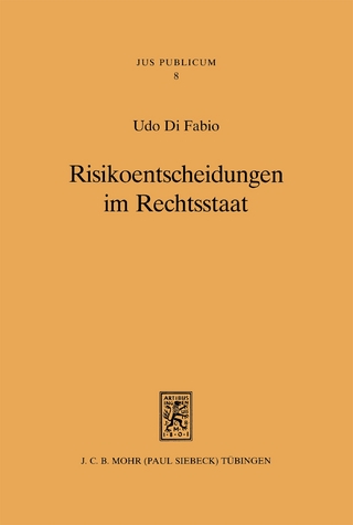 Risikoentscheidungen im Rechtsstaat