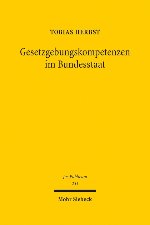 Gesetzgebungskompetenzen im Bundesstaat - Tobias Herbst