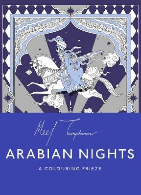 The Arabian Nights: A Skittledog Colouring Frieze (sensational line drawings that unfold to reveal a spectacular, five-foot long image)
