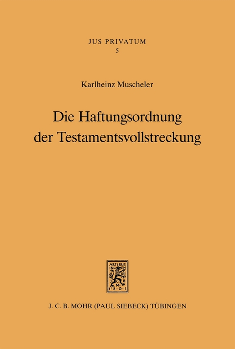 Die Haftungsordnung der Testamentsvollstreckung - Karlheinz Muscheler