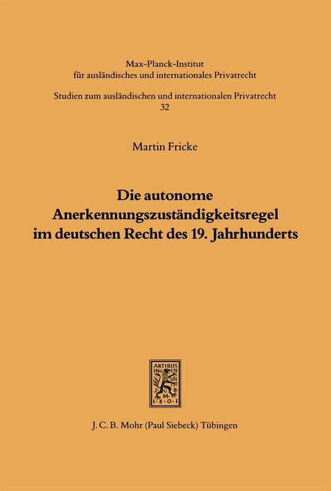 Die autonome Anerkennungszuständigkeitsregel im deutschen Recht des 19. Jahrhunderts - Martin Fricke